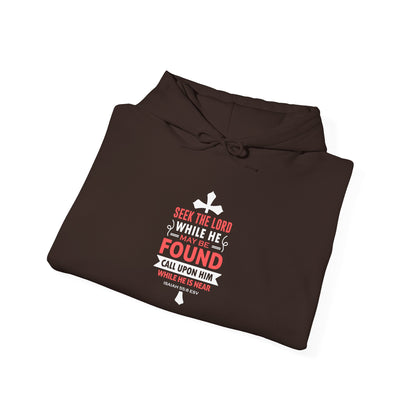 Seek the Lord While He May Be-found Call Upon Him While He is Near Isaiah 55.8 Ev Hoodie