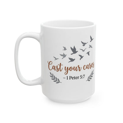 Cast Your Cares - 1 Peter 5:7  Ceramic Mug