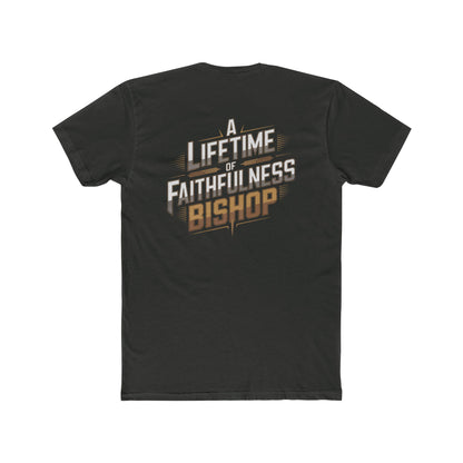 A Lifetime of Faithfulness Bishop T-Shirt