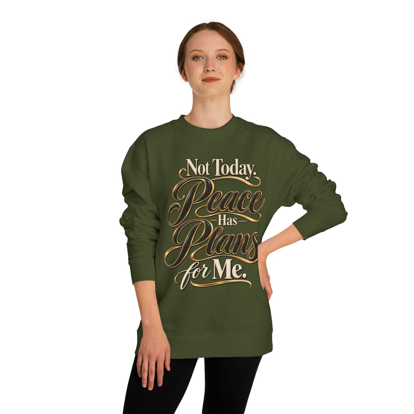 Peace Over Plans Sweatshirt — "Not Today Peace Has Plans for Me" Crewneck