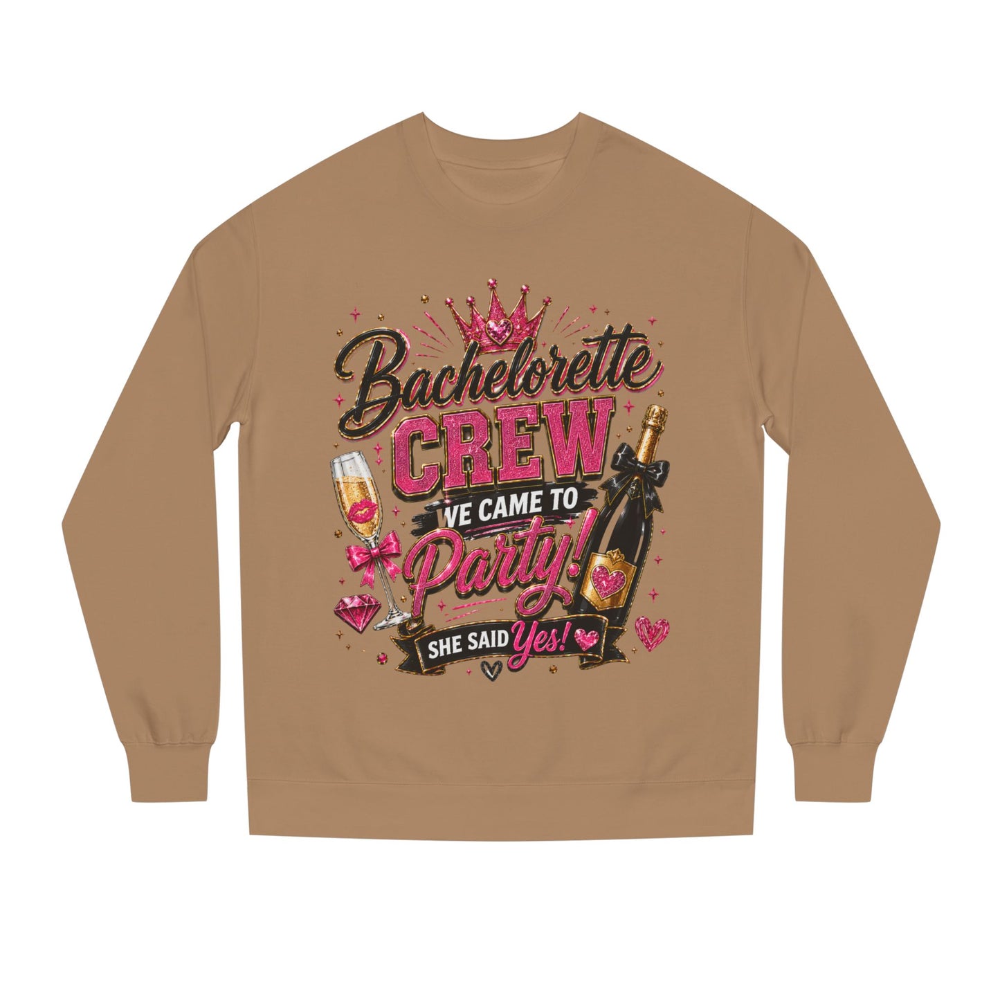 Bachelorette Crew Sweatshirt — "We Came to Party, She Said Yes" Celebration Pullover