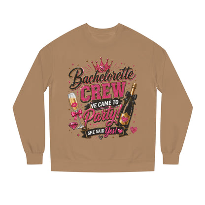Bachelorette Crew Sweatshirt — "We Came to Party, She Said Yes" Celebration Pullover