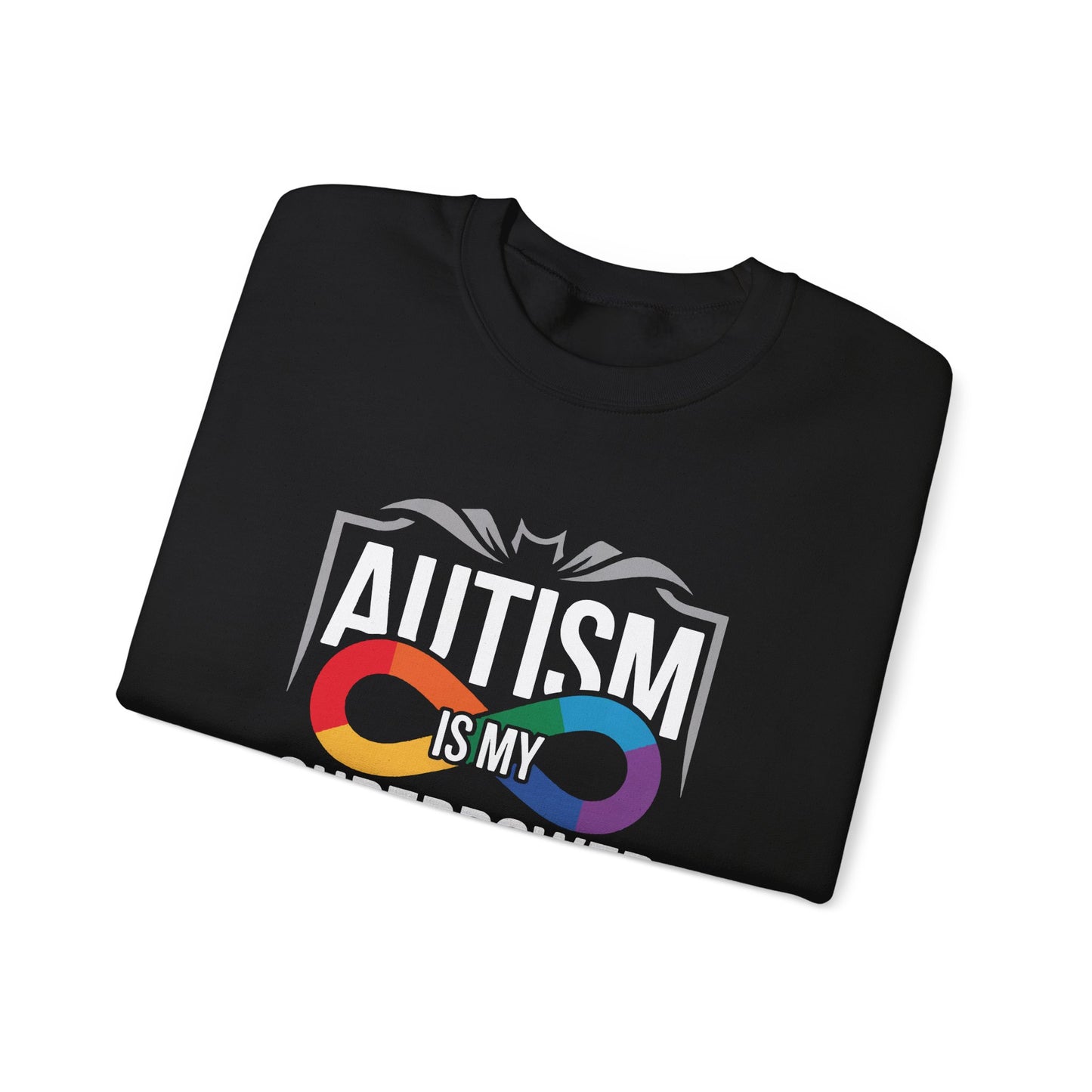 Autism Is My Superpower Sweatshirt