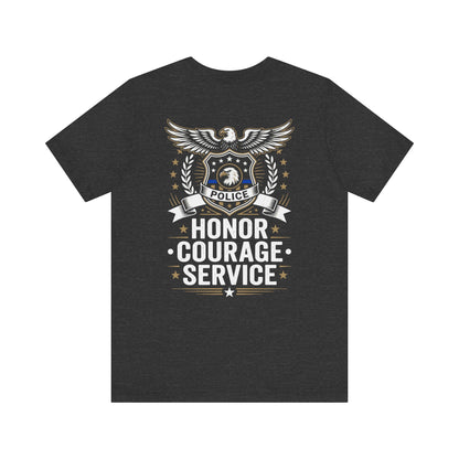 Police Honor Courage Service T-Shirt — Law Enforcement Tribute Tee