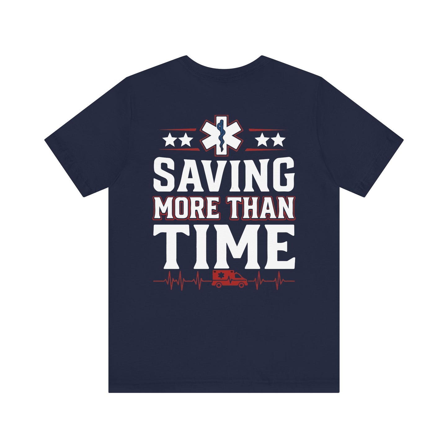 Saving More Than Time Tee — EMT/Paramedic Rescue T‑Shirt