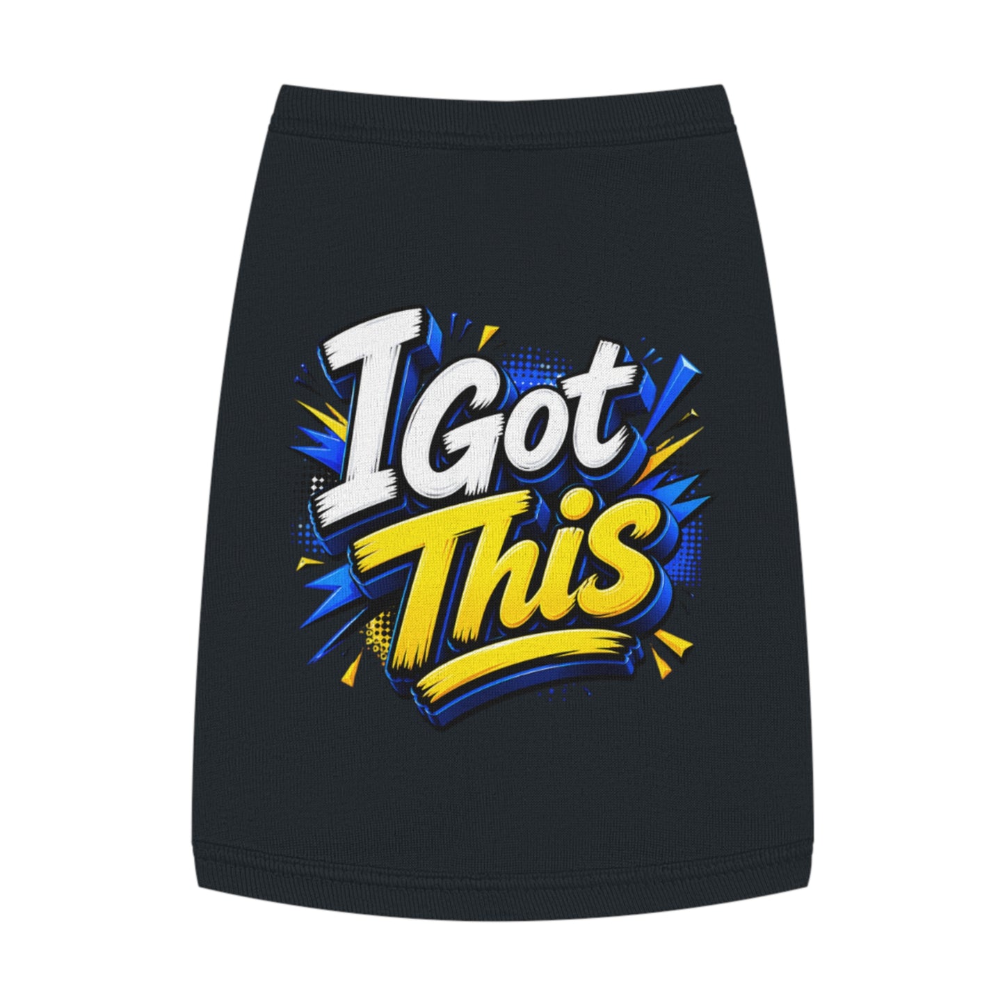 I Got This Pet Tank Top — Motivational Dog/Cat Tee for Confident Pets