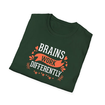 Brains Work Differently T-Shirt