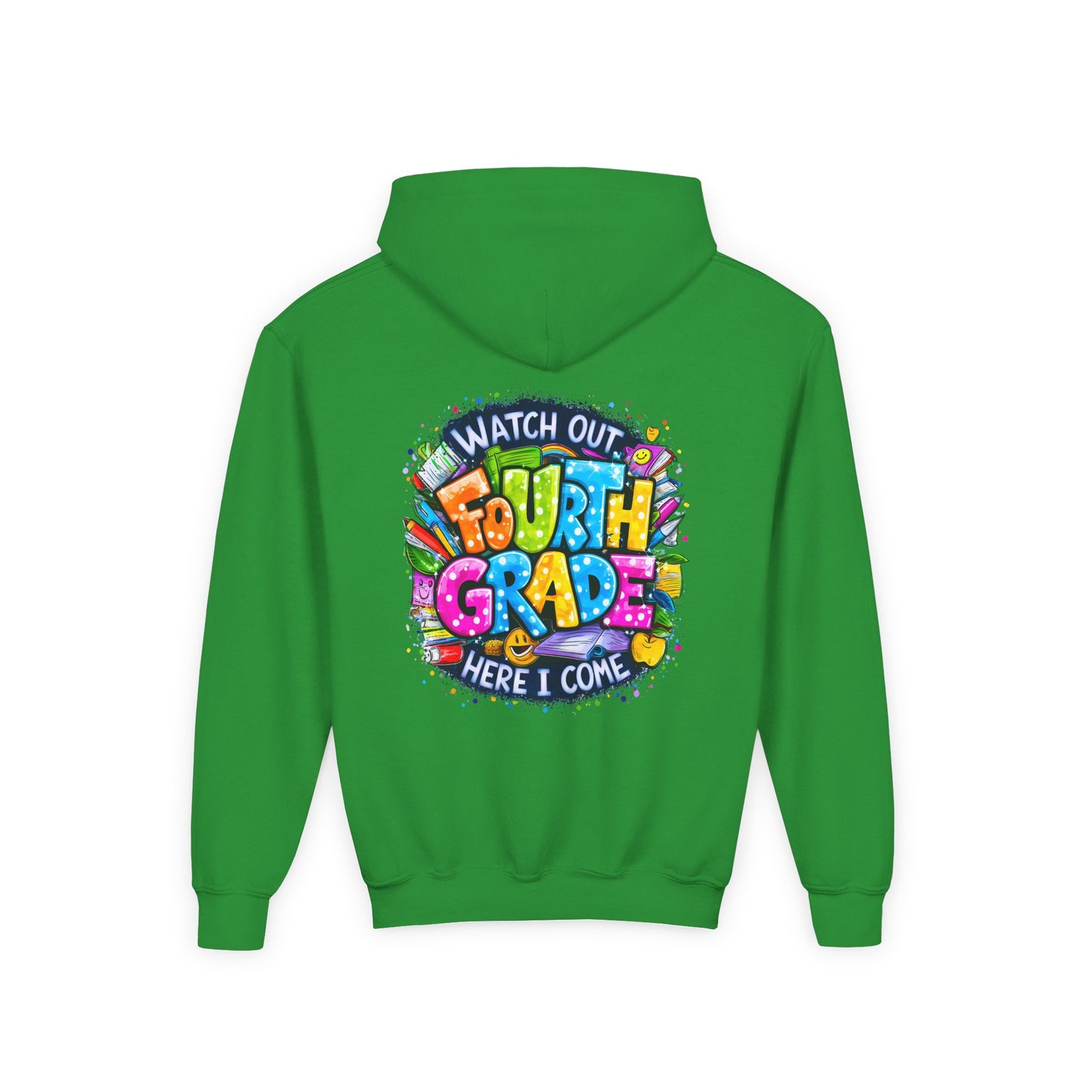 Fourth Grade Hoodie - "Watch Out Fourth Grade Here I Come" Colorful Back-to-School Kids Sweatshirt
