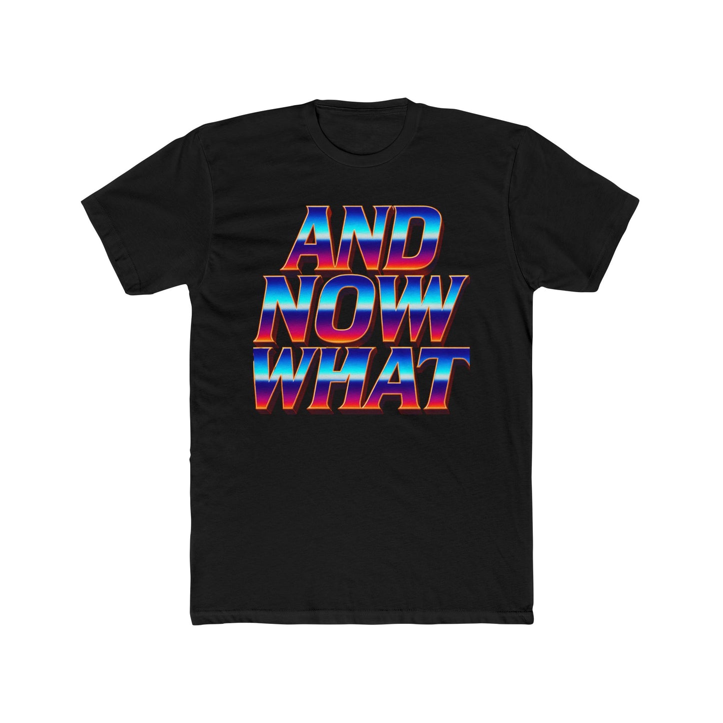 And Now What Tee — Retro Gradient Statement T-Shirt