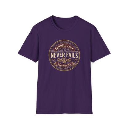 Faithful Love Never Fails - Proverbs 3:3 T-Shirt
