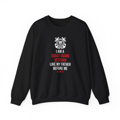 I Am A Coast Guard Veteran Like My Father Before Me Sweatshirt