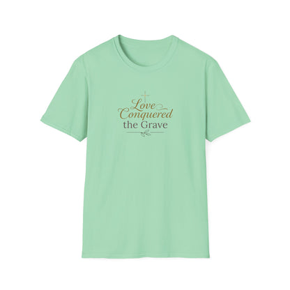 "Love Conquered the Grave" T-shirt
