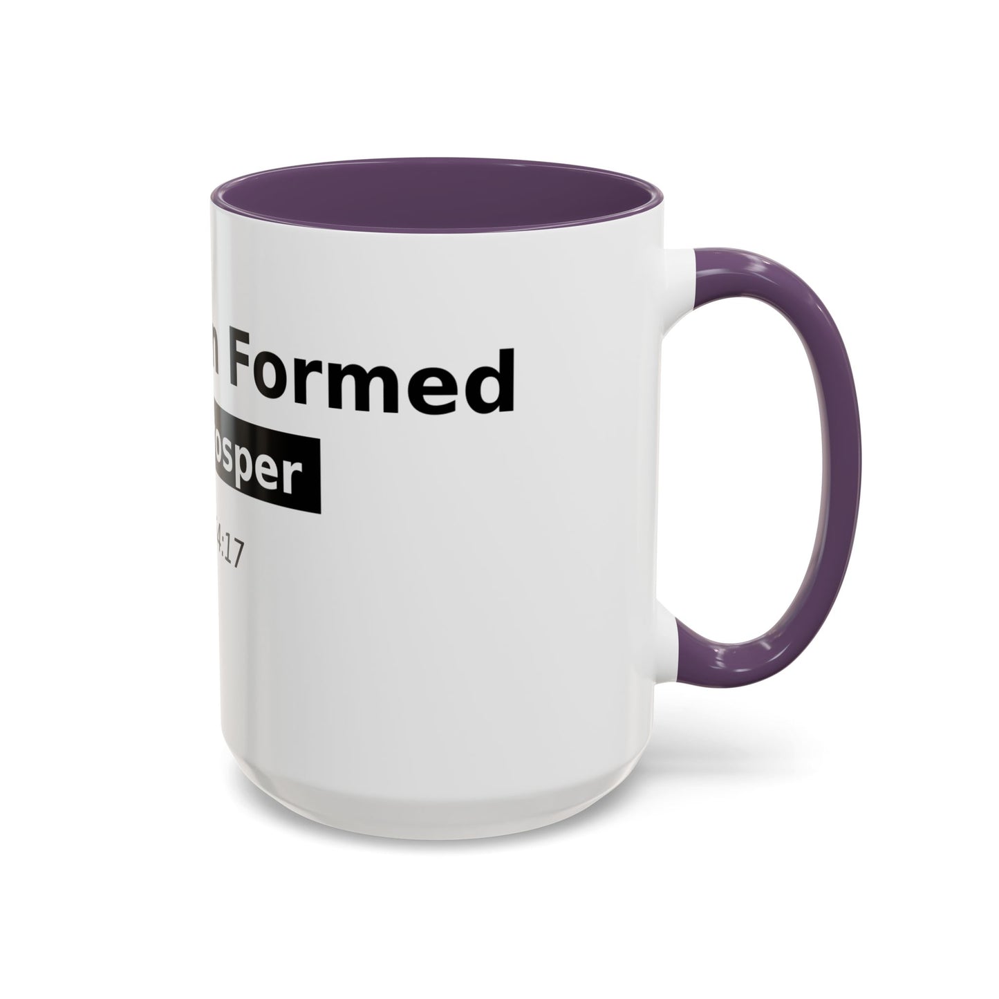 Accent Coffee Mug — "No Weapon Formed Shall Prosper" Isaiah 54:17 Inspirational Christian Mug