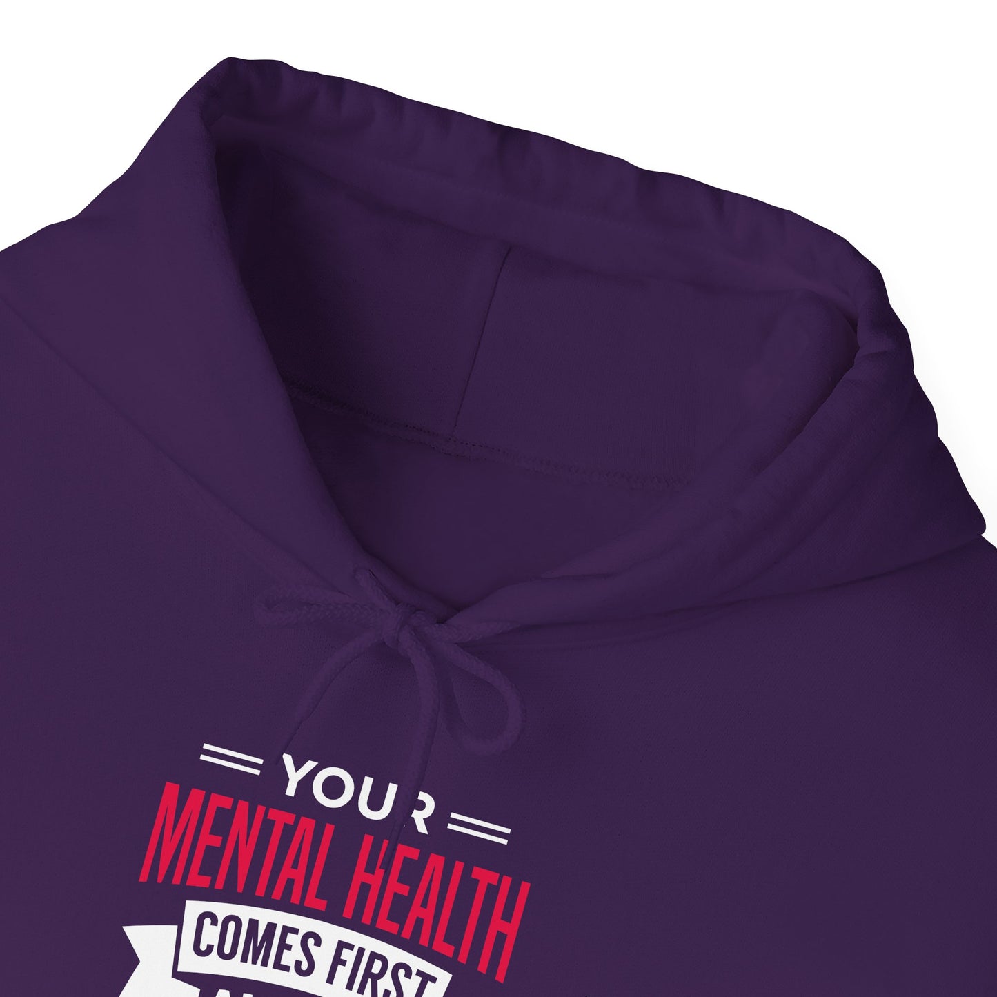 "Your Mental Health Comes First Always" Hoodie
