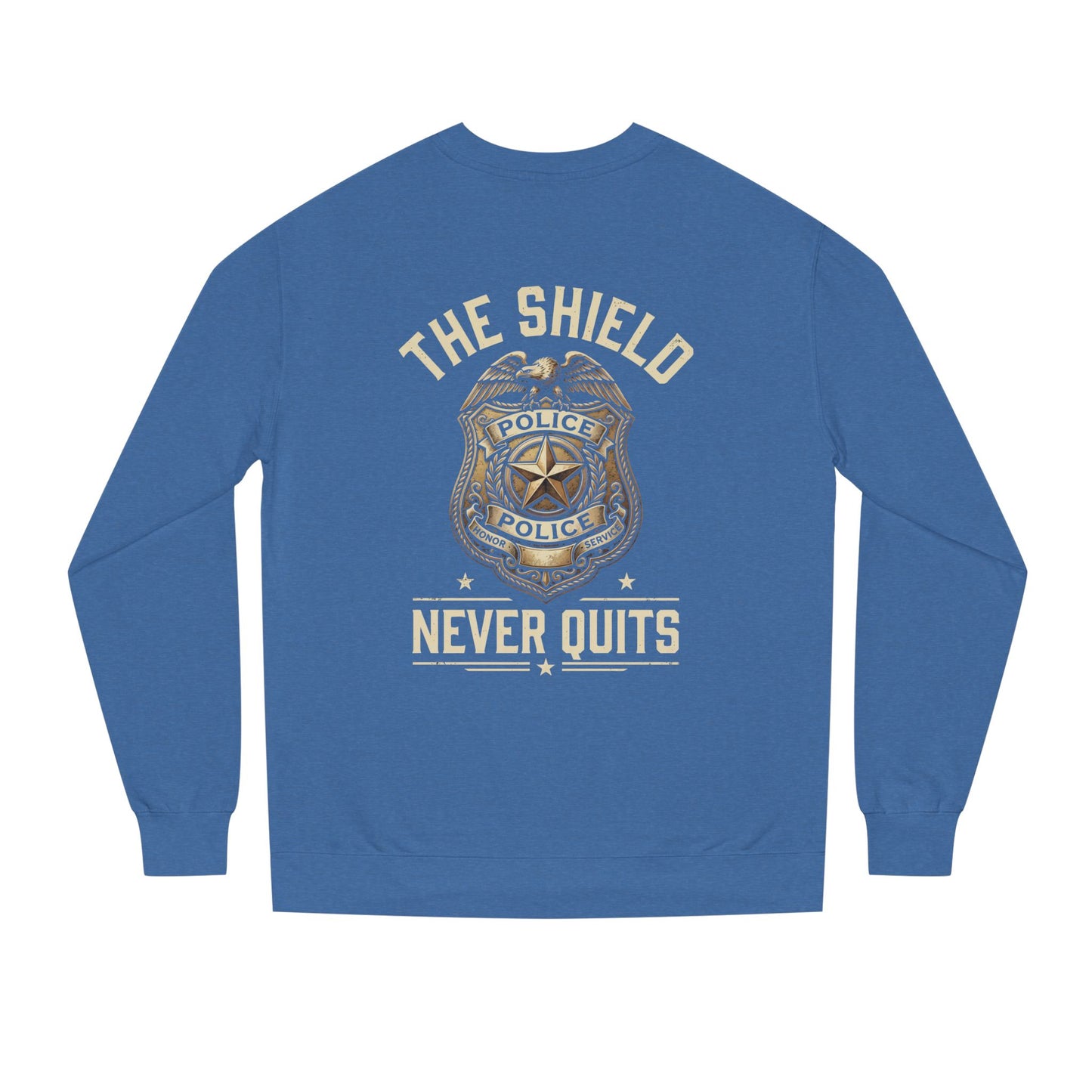 Police Badge Sweatshirt — "The Shield Never Quits"