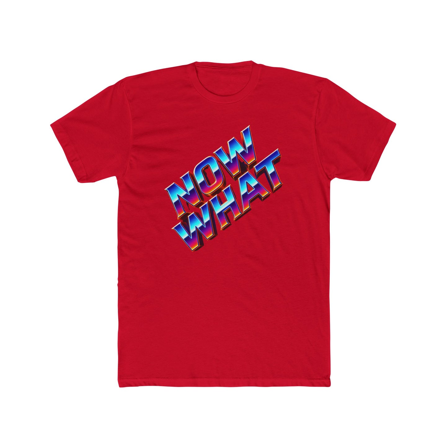 Now What T‑Shirt