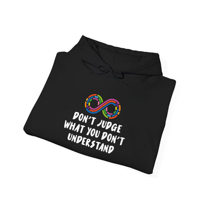 "Don't Judge What You Don't Understand" Hoodie