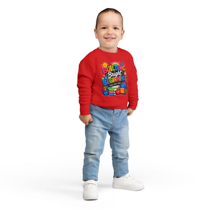 Toddler Sweatshirt — "Building Bright Beginnings" Colorful Back-to-School Kids Pullover