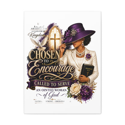 Chosen to Encourage Stretched Canvas – Inspirational Christian Wall Art (Called to Serve, ‘Anointed Woman’)