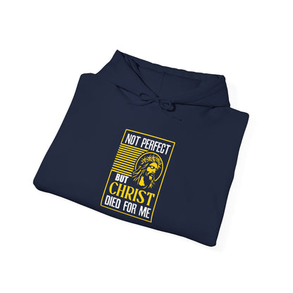 "Not Perfect But Christ Died For Me" Hoodie