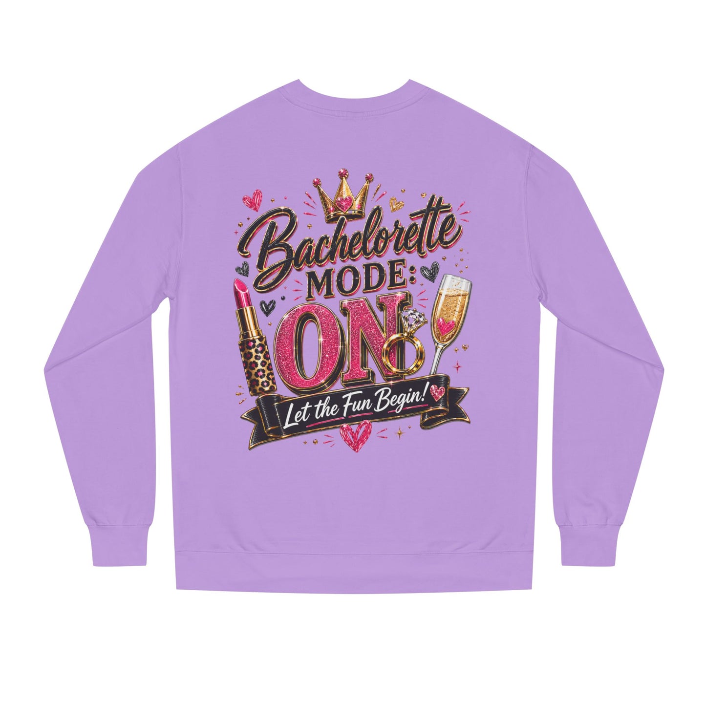 Bachelorette Mode On Sweatshirt — 'Let the Fun Begin' Party Crewneck