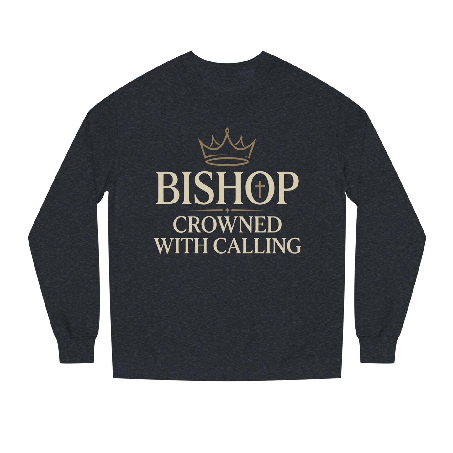 Bishop Crowned With Calling Sweatshirt