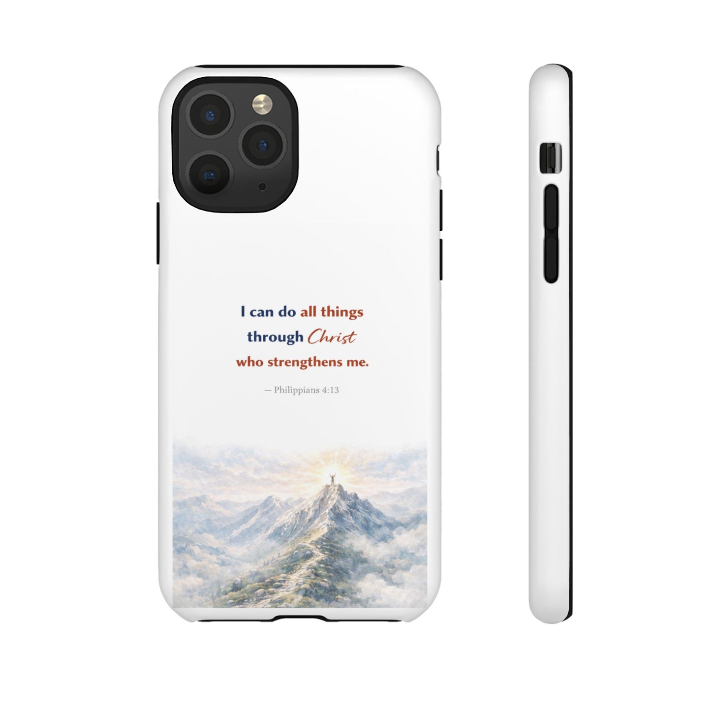 Christian Phone Case – “I Can Do All Things Through Christ” Inspirational Tough Case