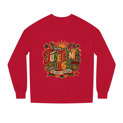 Juneteenth 1865 Sweatshirt — Unity, Freedom & Pride Crewneck