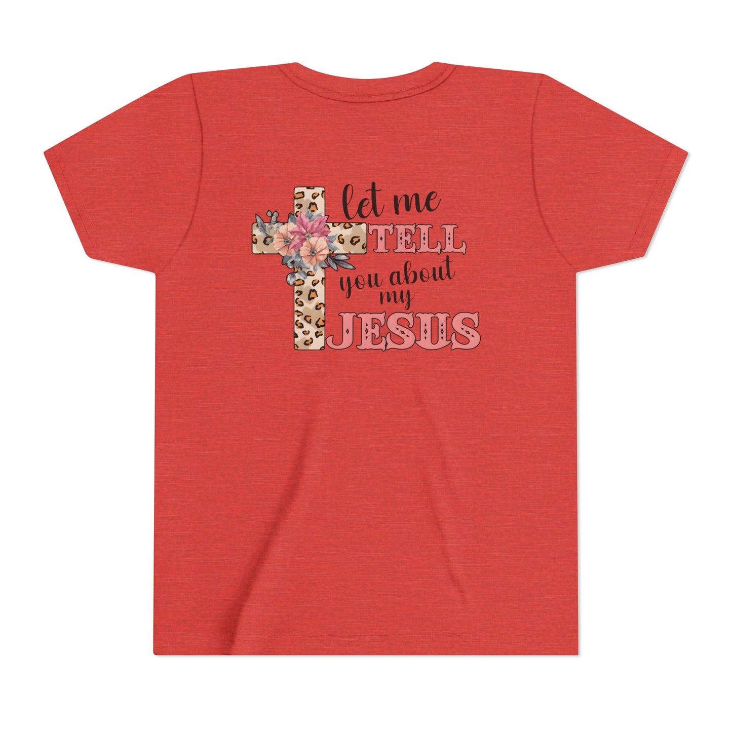 Youth Tee — "Let Me Tell You About My Jesus" Floral Leopard Cross Christian Shirt