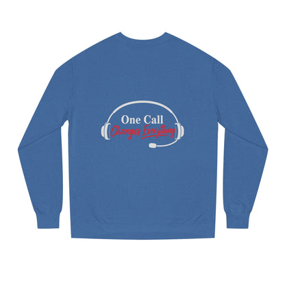 One Call Changes Everything Sweatshirt