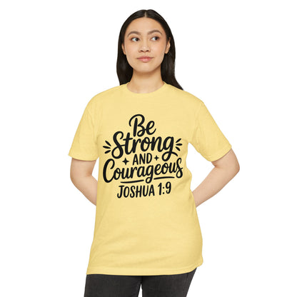 Be Strong and Courageous Joshua 1:9 T-Shirt