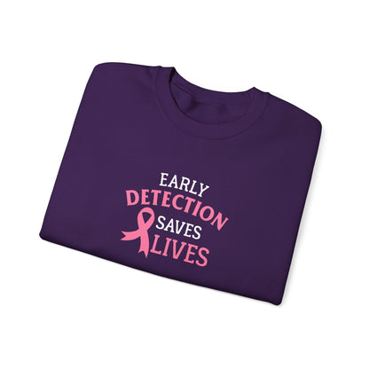 "Early Detection Saves Lives"  Sweatshirt