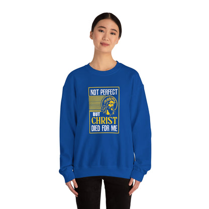 "Not Perfect But Christ Died For Me" Sweatshirt