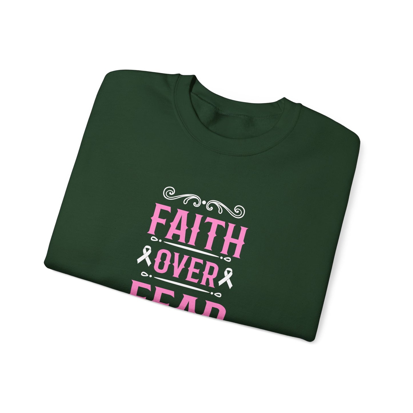 Faith Over Fear Sweatshirt