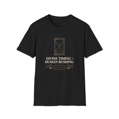 Divine Timing Human Rushing T-Shirt