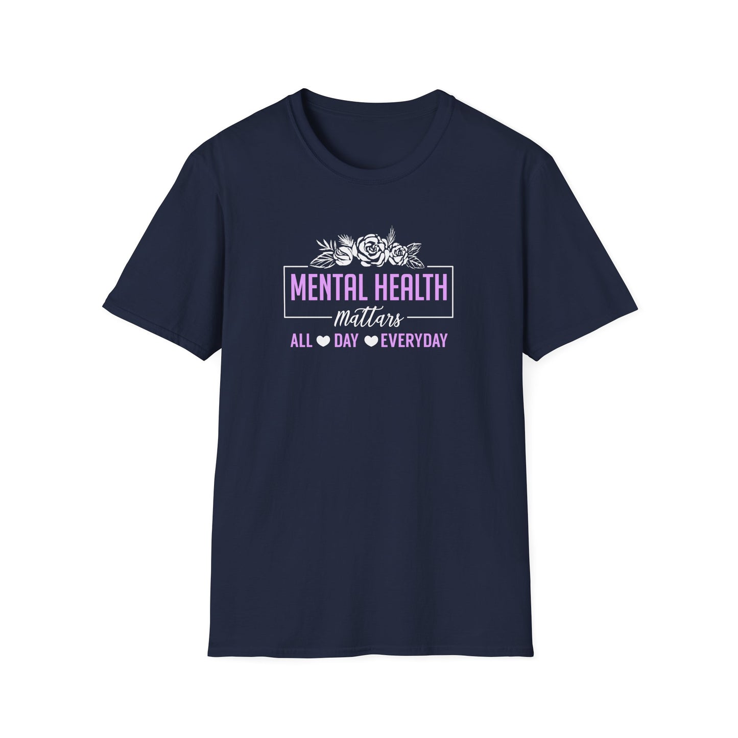 Mental Health Mattars All Day Everyday T-Shirt