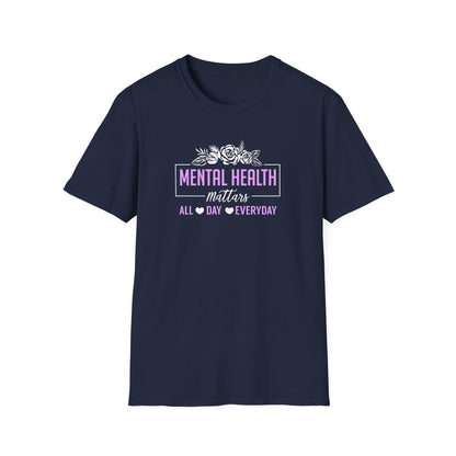Mental Health Mattars All Day Everyday T-Shirt