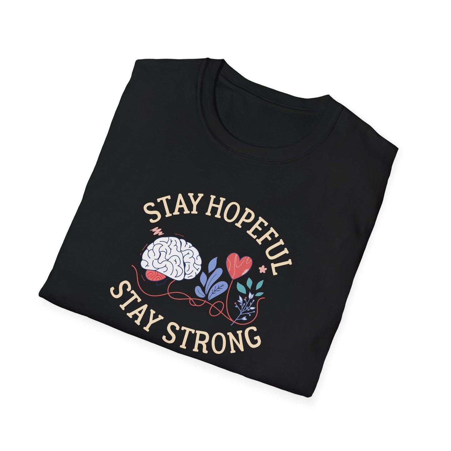 Stay Hopeful Stay Strong T-Shirt