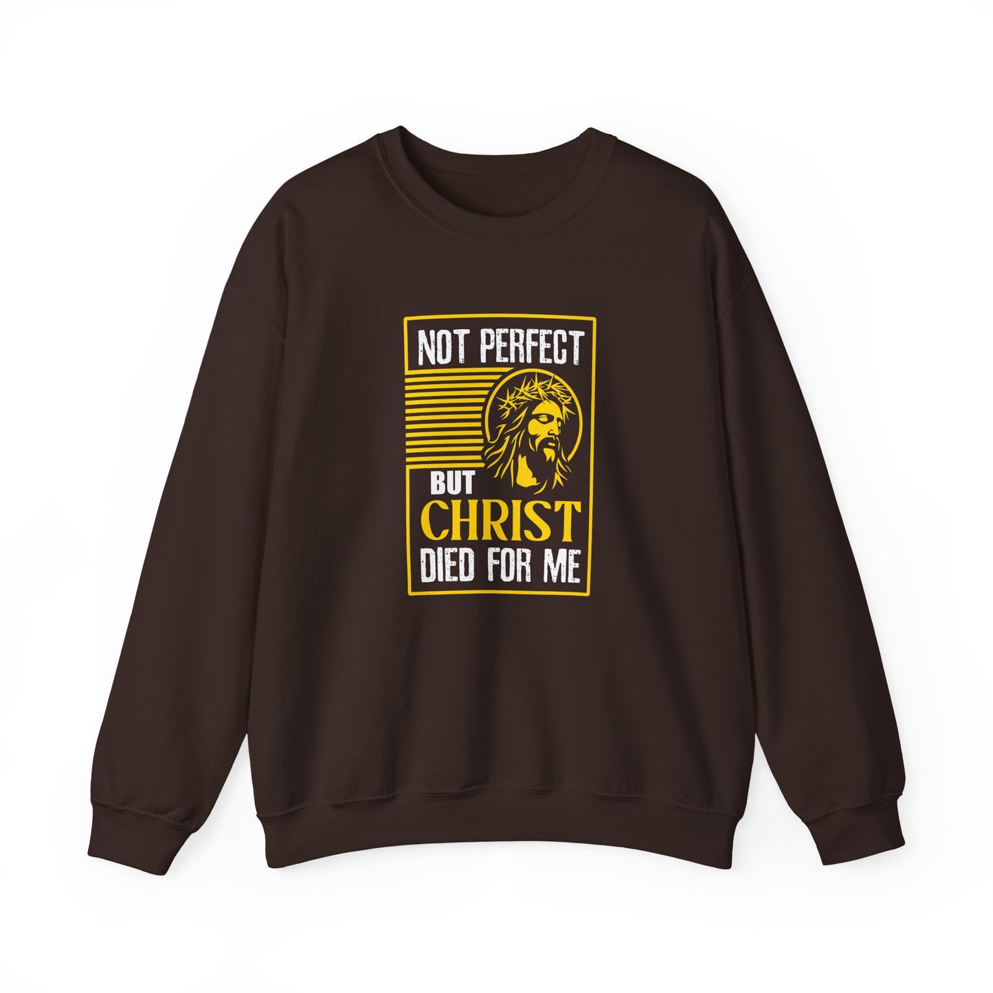 "Not Perfect But Christ Died For Me" Sweatshirt