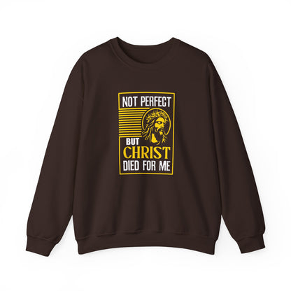 "Not Perfect But Christ Died For Me" Sweatshirt