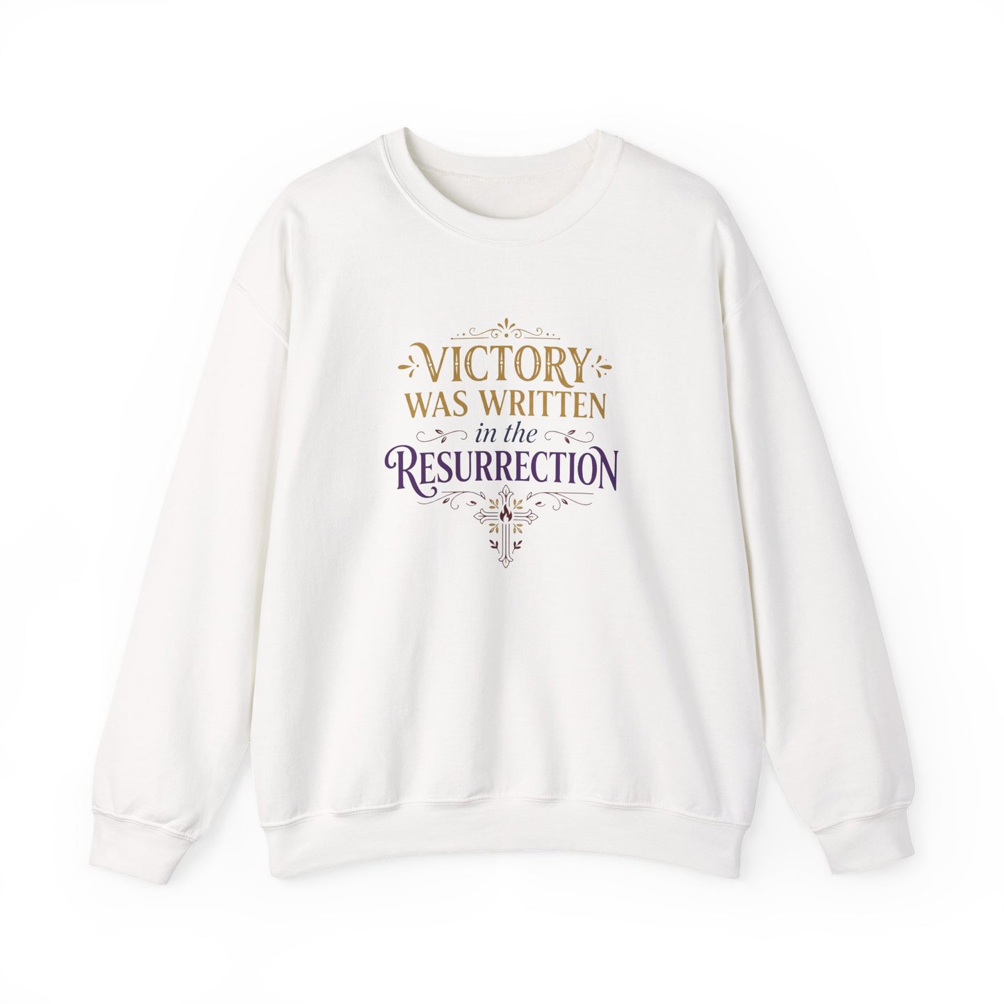 "Victory Was Written in the Resurrection"  Crewneck Sweatshirt