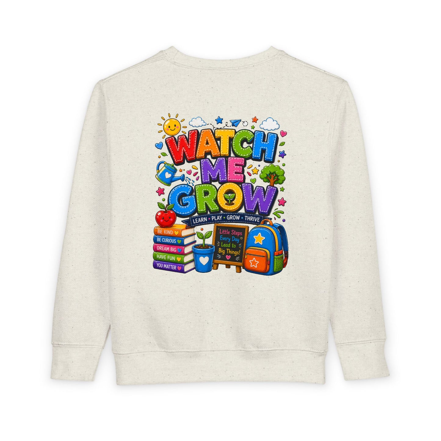 Toddler Sweatshirt — "Watch Me Grow" Back-to-School Kids Pullover
