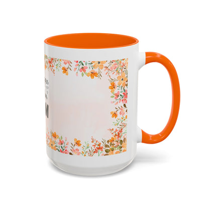 Life Began With You Mom Floral Accent Coffee Mug