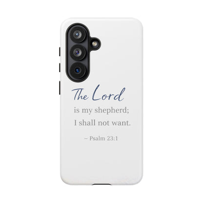 Psalm 23:1 Phone Case — "The Lord is my shepherd; I shall not want" Christian Protective Cover