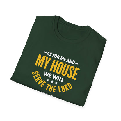 My House We Will Serve the Lord  — Joshua 24:15 T-Shirt