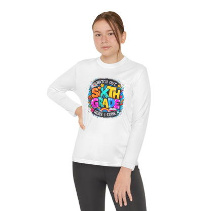 Youth Long Sleeve Tee — "Watch Out Sixth Grade Here I Come" Back-to-School Shirt