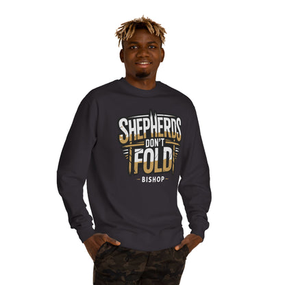 Crewneck Sweatshirt — "Shepherds Don't Fold" Bishop Graphic