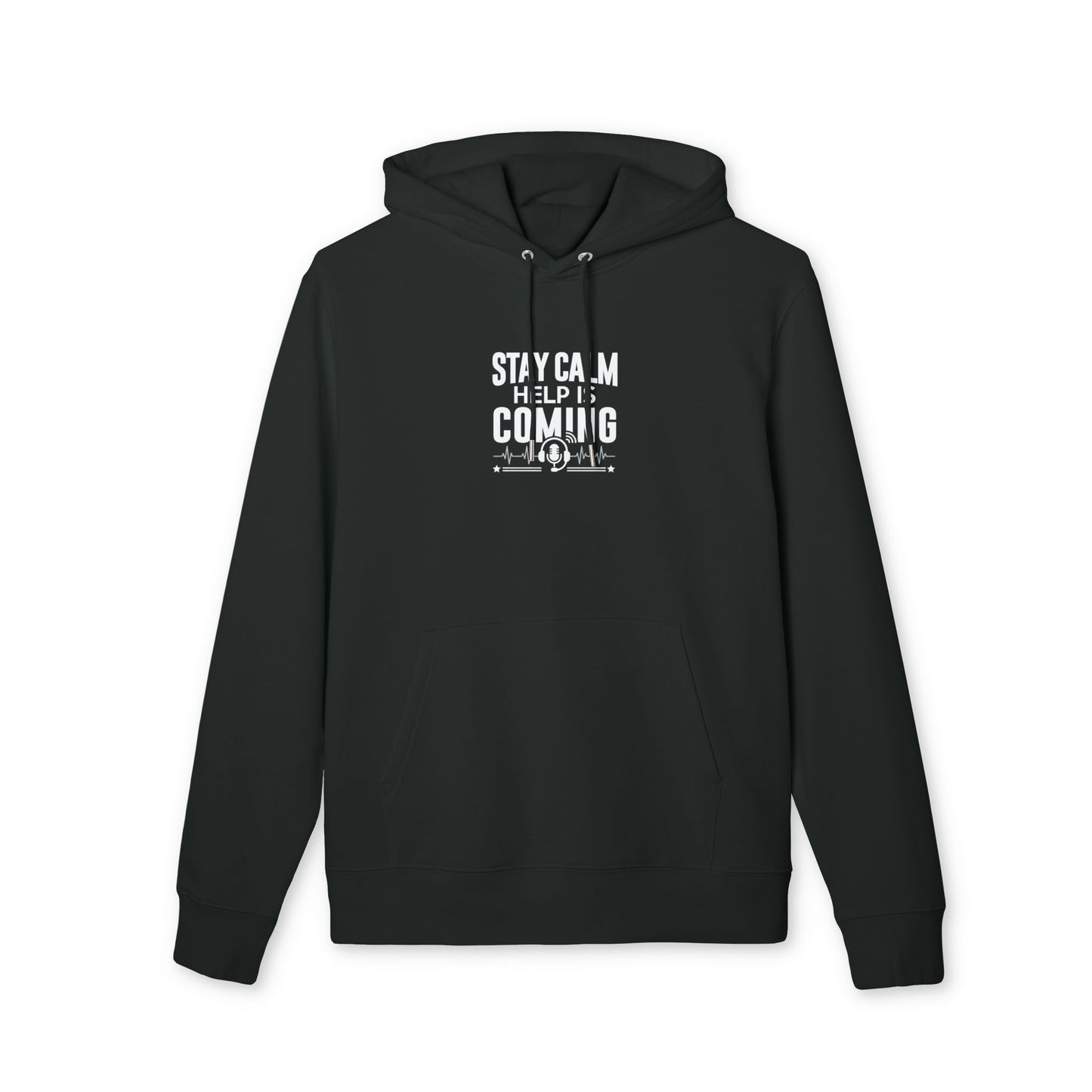 Stay Calm Help Is Coming Hoodie
