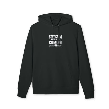 Stay Calm Help Is Coming Hoodie