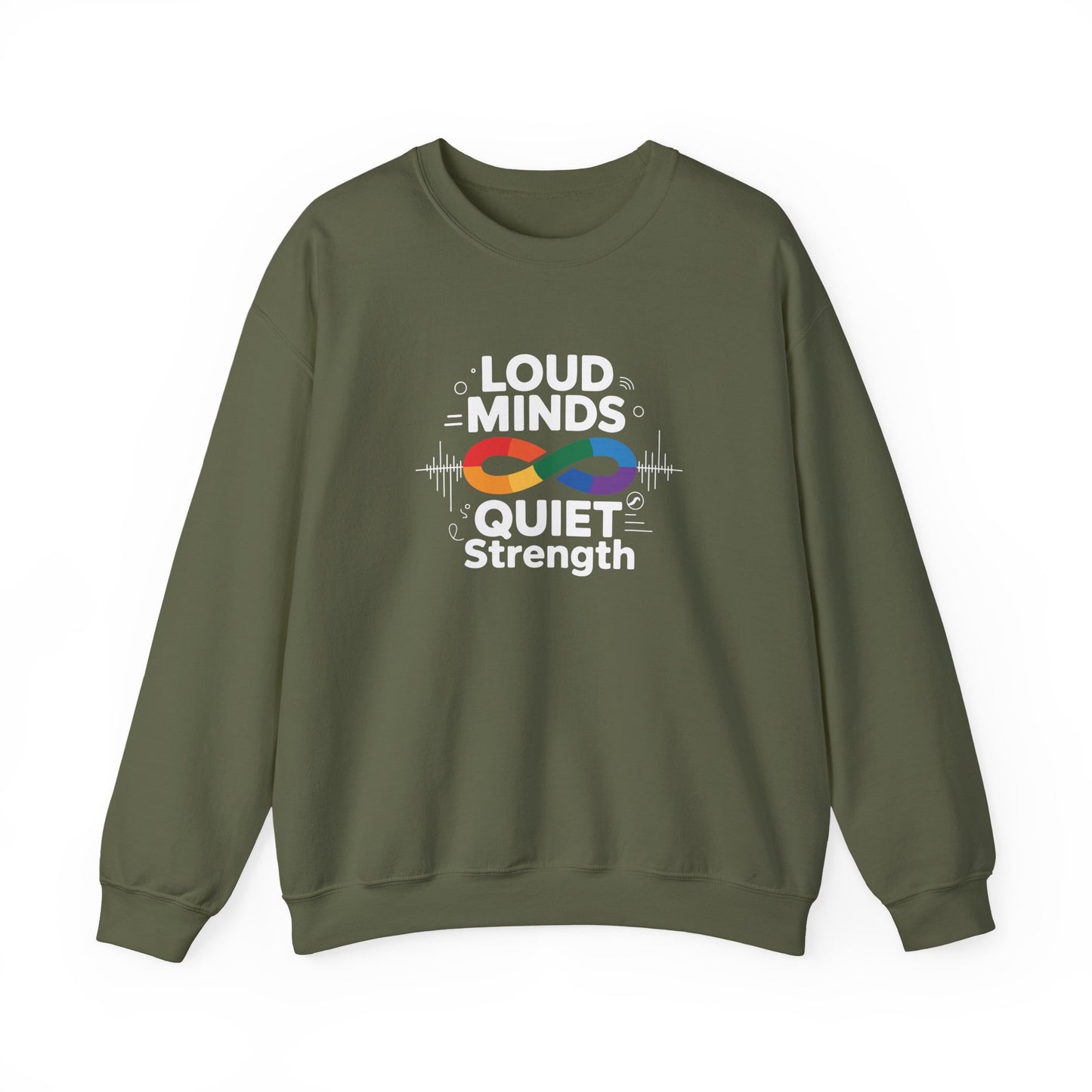 Loud minds Quiet Strength Sweatshirt